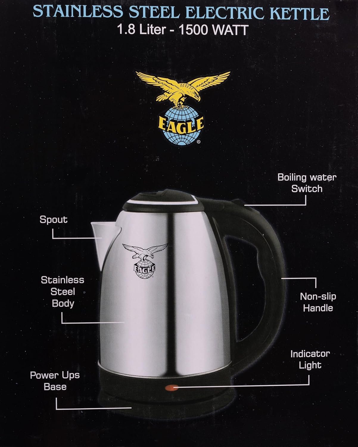 EAGLE Stainless Steel 1500W Auto cut-off facility, LED Indicator & BPA Free 1.8L Beverage Maker (1.8 L, Steel)Electric Kettel